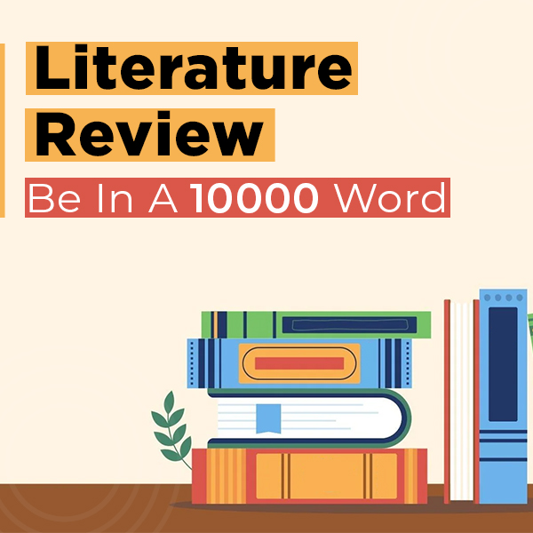 How Long Should A Literature Review Be In A 10000 Word Dissertation?